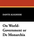 On World-government Or De Monarchia