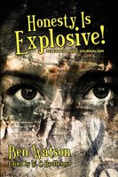Honesty Is Explosive!: Selected Music Journalism