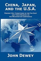 China, Japan, And The U.s.a.: Present-day Conditions In The Far East And Their Bearing On The Washington Conference