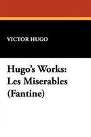 Hugo's Works: Les Miserables (fantine)