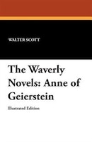 The Waverly Novels: Anne Of Geierstein