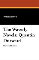 The Waverly Novels: Quentin Durward