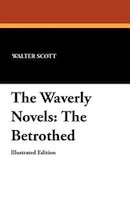 The Waverly Novels: The Betrothed