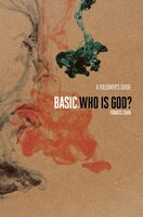 Who Is God?: Follower's Guide