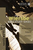 Wiersbe Bible Studies: 2 Peter, 2 & 3 John, Jude