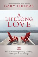 A LIFELONG LOVE: What if Marriage is  About MoreThanJust Staying Together?