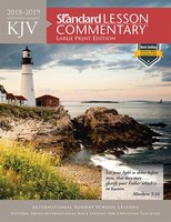 Kjv Standard Lesson Commentary Large Print Edition 2018-2019