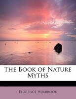 The Book Of Nature Myths