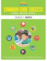 Barron's Common Core Success Grade 1 Math: Preparing Students for a Brilliant Future