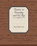 Treatises on Friendship and Old Age