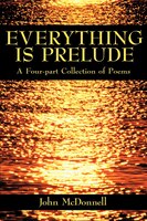 EVERYTHING IS PRELUDE