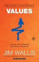 Rediscovering Values: A Guide for Economic and Moral Recovery