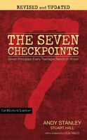 The Seven Checkpoints for Student Leaders: Seven Principles Every Teenager Needs to Know