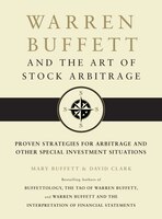 Warren Buffett and the Art of Stock Arbitrage: Proven Strategies for Arbitrage and Other Special Investment Situations