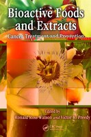 Bioactive Foods and Extracts: Cancer Treatment and Prevention