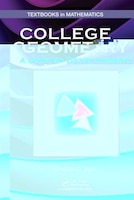 College Geometry: A Unified Development