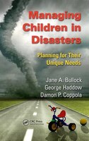 Managing Children In Disasters: Planning For Their Unique Needs