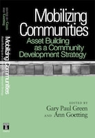 Mobilizing Communities: Asset Building As A Community Development Strategy