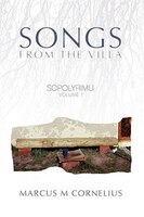 Sopolyrimu Volume 1: Songs from the Villa