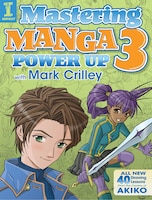 Mastering Manga 3: Power Up With Mark Crilley