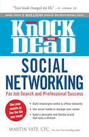 Knock 'em Dead Social Networking: For Job Search and Professional Success