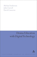 Drama Education with Digital Technology