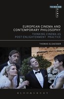 European Cinema And Continental Philosophy: Film As Thought Experiment