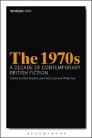 The 1970s: A Decade Of Contemporary British Fiction