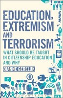 Education, Extremism and Terrorism: What Should be Taught in Citizenship Education and Why