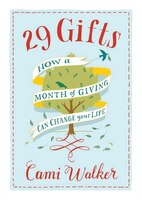 29 Gifts MP3: How a Month of Giving Can Change Your Life