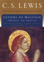 Letters to Malcolm: Chiefly on Prayer