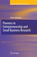 Pioneers in Entrepreneurship and Small Business Research