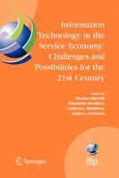 Information Technology in the Service Economy:: Challenges and Possibilities for the 21st Century Michael Barrett Editor