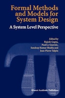 Formal Methods and Models for System Design: A System Level Perspective