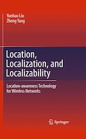 Location, Localization, and Localizability: Location-awareness Technology For Wireless Networks