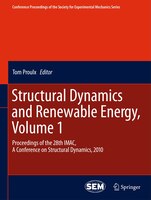 Structural Dynamics and Renewable Energy, Volume 1: proceedings Of The 28th Imac, A Conference On Structural Dynamics, 2010