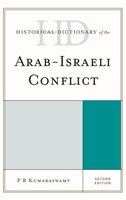 Historical Dictionary Of The Arab-israeli Conflict