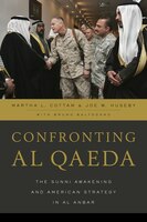 Confronting Al Qaeda: The Sunni Awakening And American Strategy In Al Anbar
