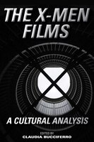The X-men Films: A Cultural Analysis