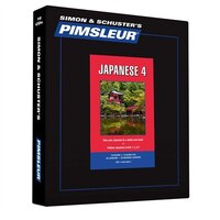 Pimsleur Japanese Level 4 CD: Learn to Speak and Understand Japanese with Pimsleur Language Programs
