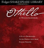 Othello: Fully Dramatized Audio Edition