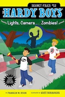 Lights, Camera . . . Zombies! (Hardy Boys: The Secret Files)