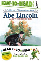 Childhood of Famous Americans Ready-to-Read Value Pack: Abe Lincoln and the Muddy Pig; Albert Einstein; John Adams Speaks for Free