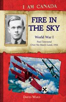Fire in the Sky: World War I, Paul Townend, Over No Man's Land, 1916