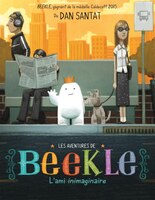 Les Aventures de Beekle: l'Ami Inimaginaire (French Edition)