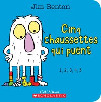 Cinq chaussettes qui puent: 1, 2, 3, 4, 5