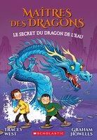 Maîtres des dragons : Ndeg 3 - Le secret du dragon de l'Eau