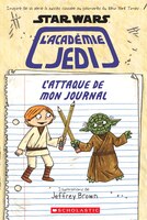 Star Wars : l'académie Jedi : L'attaque de mon journal