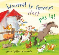 Hourra! Le Fermier n'Est Pas L?! (French Edition)
