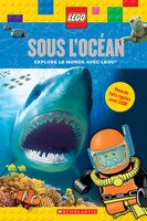 LEGO : Sous l'océan: Explore le monde avec LEGO